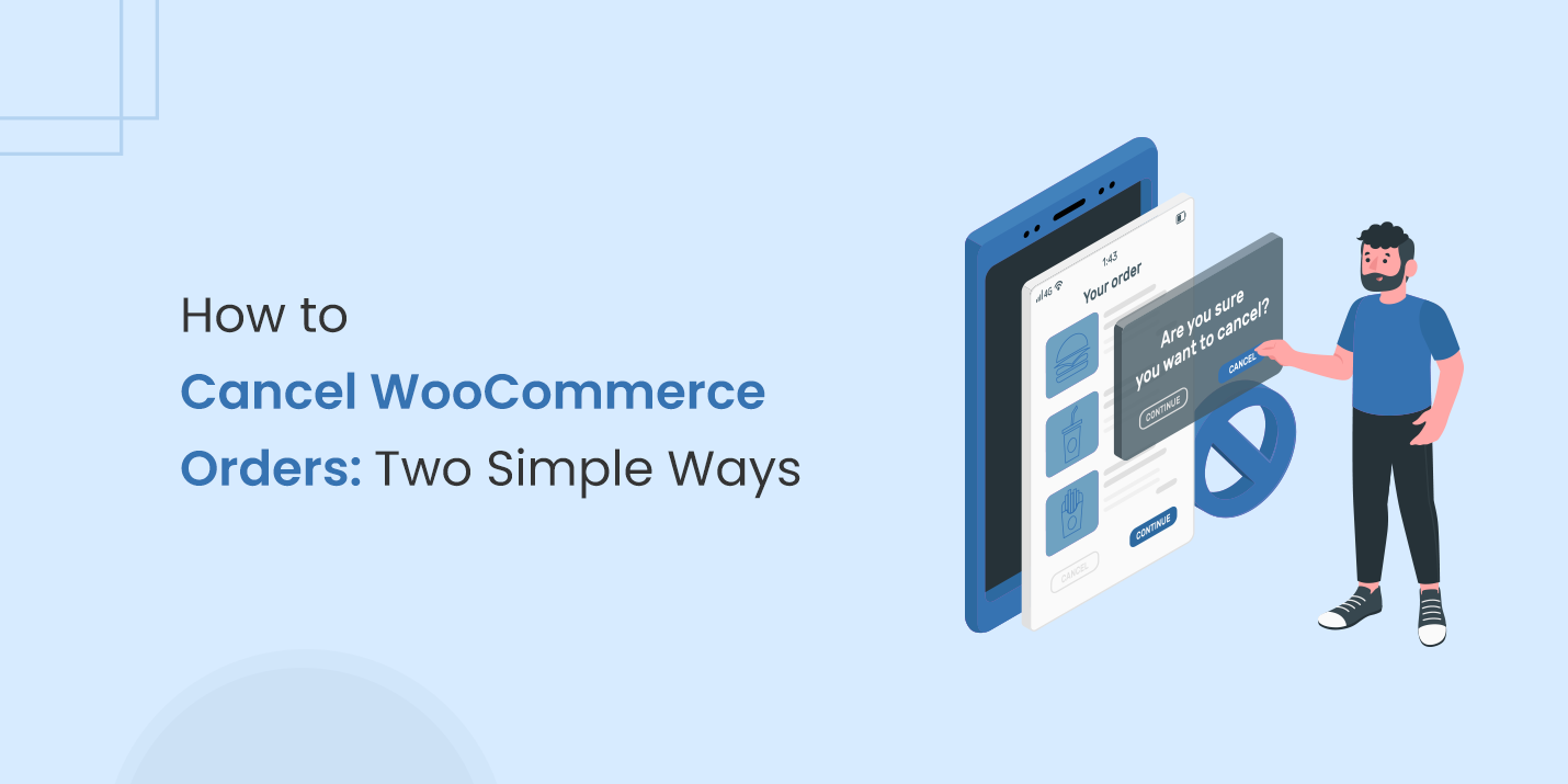 How to Cancel WooCommerce Orders: Two Simple Ways