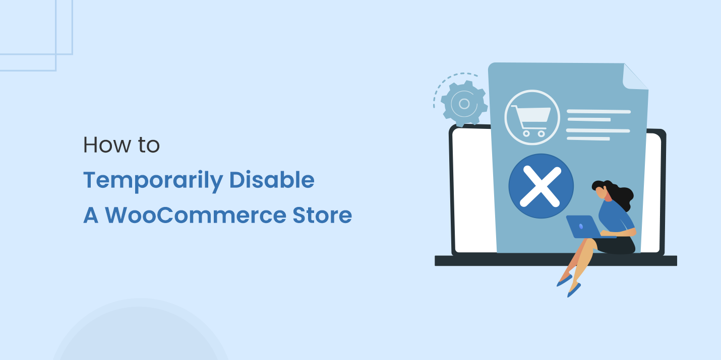 How To Temporarily Disable A WooCommerce Store