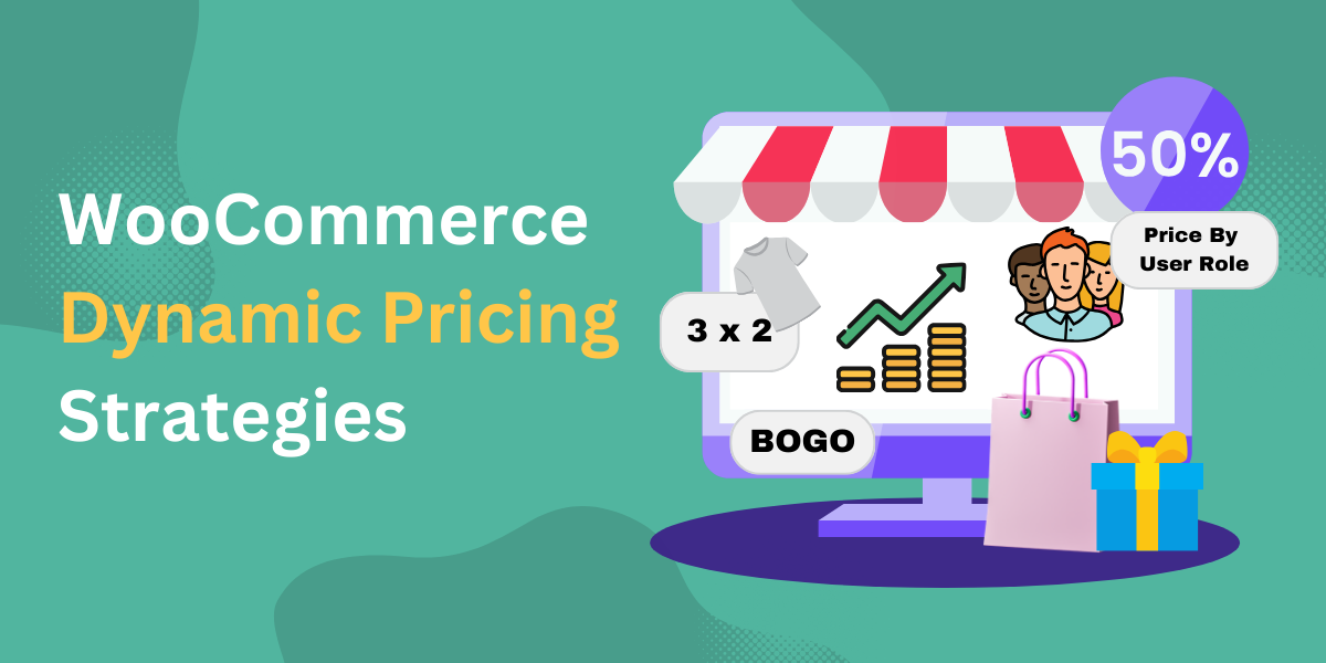 WooCommerce Dynamic Pricing Strategies to Increase Sales