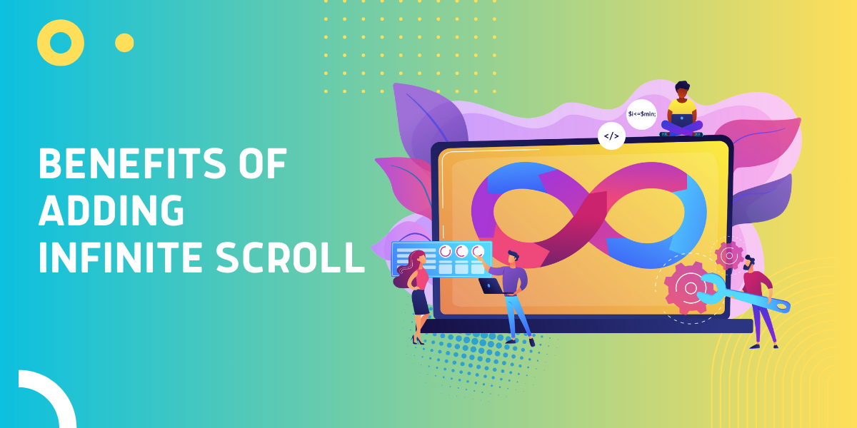 Benefits of Adding Infinite Scroll to Your WooCommerce Store