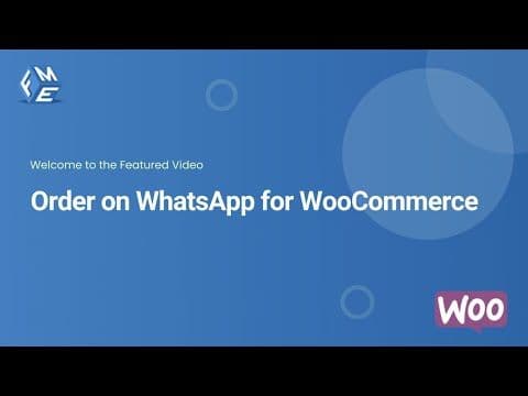 Order on WhatsApp for WooCommerce - FME ADDONS