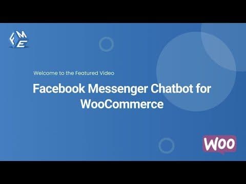 Facebook Messenger Chatbot for WooCommerce - FME ADDONS