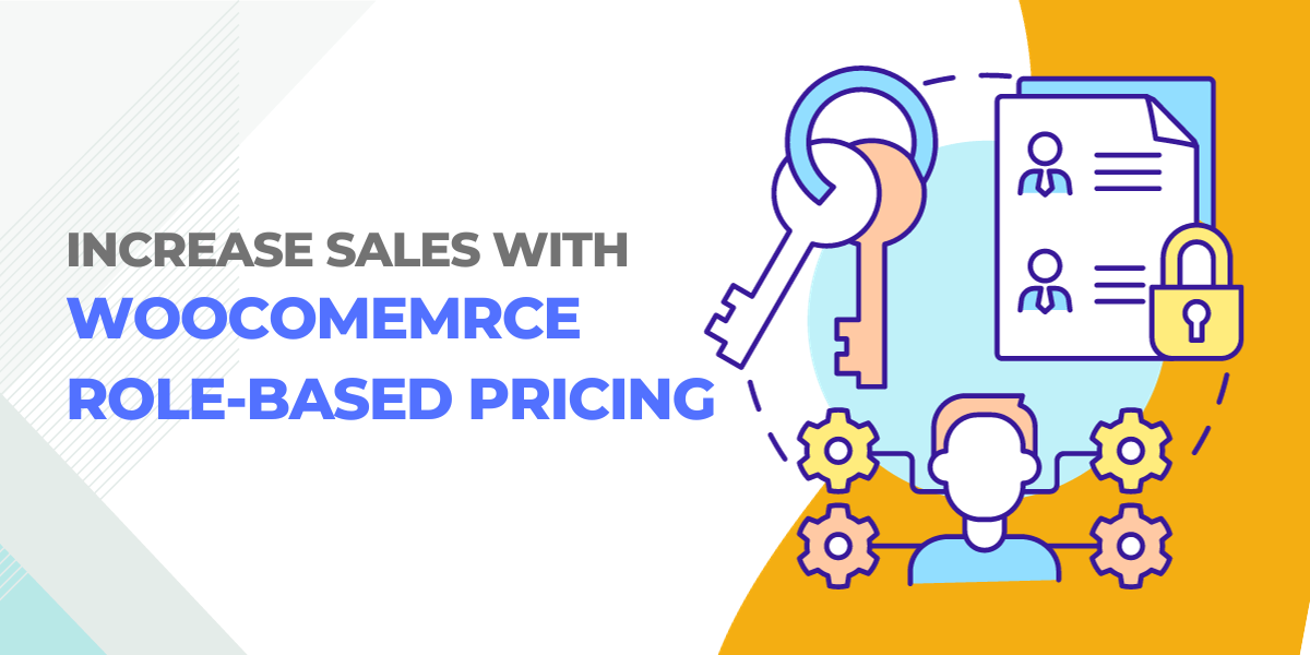 How Enabling Role-Based Pricing for WooCommerce Can Increase Sales?