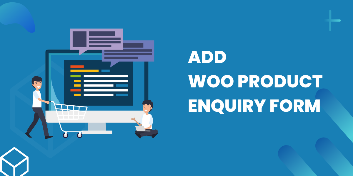 How to Add Product Enquiry Form to your WooCommerce Store?